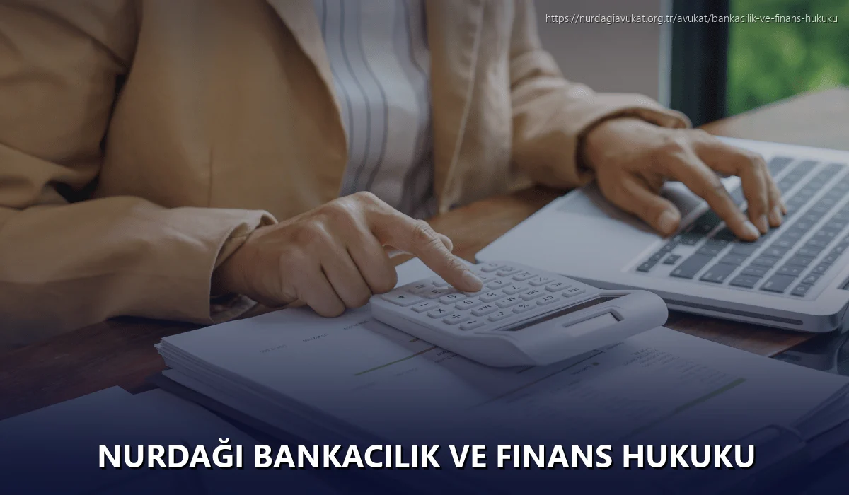 Nurdaği Bankacılık ve Finans Hukuku