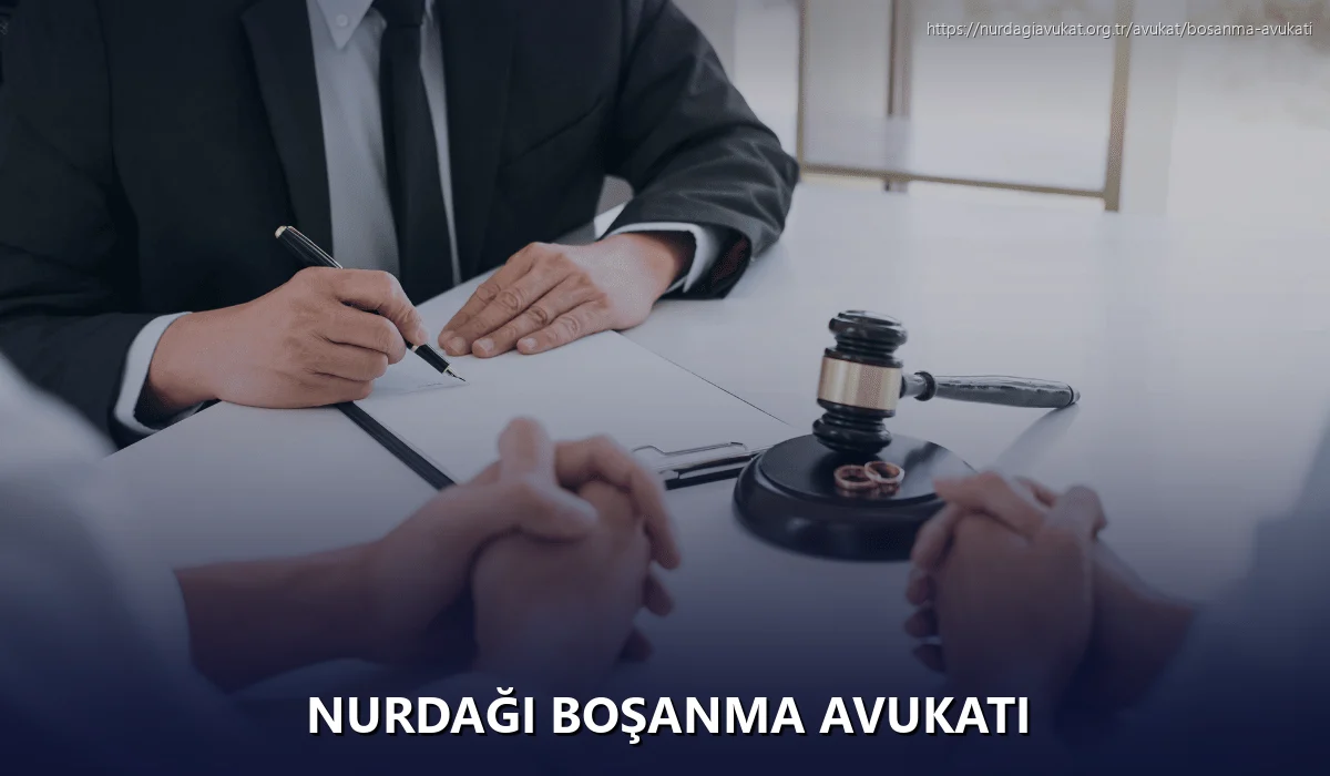 Nurdaği Boşanma Avukatı