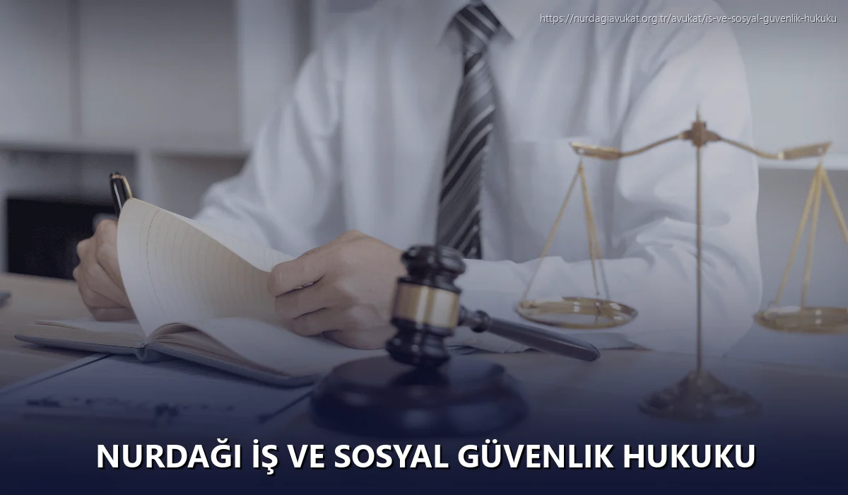 Nurdaği İş ve Sosyal Güvenlik Hukuku