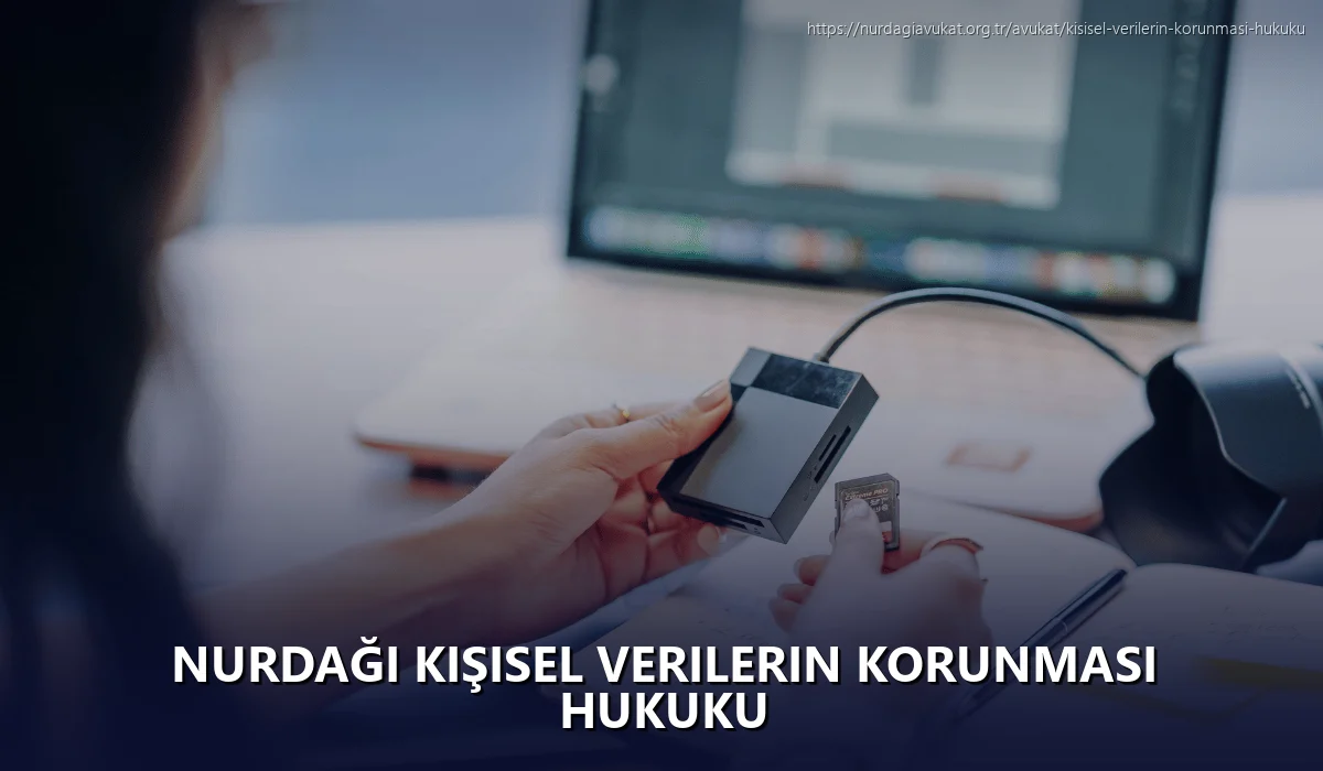 Nurdaği Kişisel Verilerin Korunması Hukuku